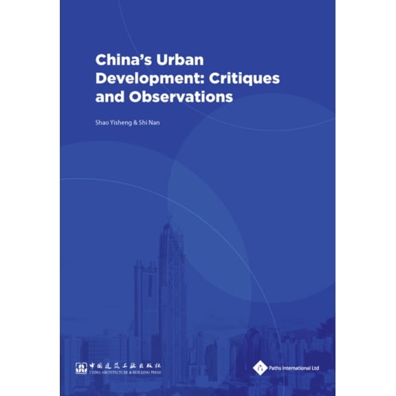 China's Urban Development: Critiques and Observations (Paperback)