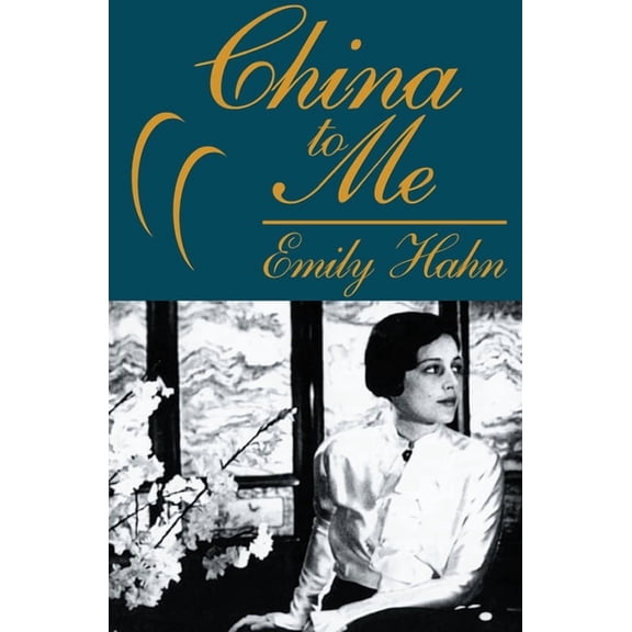 China to Me : A Partial Autobiography (Paperback)