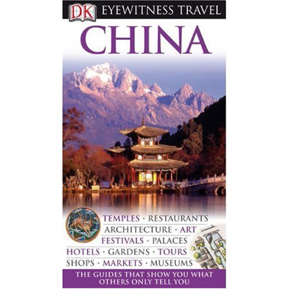 Pre-Owned China (Eyewitness Travel Guides) (Paperback) 075666098X 9780756660987