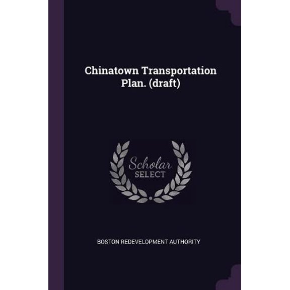 Chinatown Transportation Plan. (draft) (Paperback)