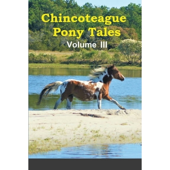 Chincoteague Pony Tales: Volume 3, (Paperback)