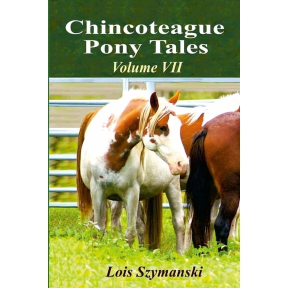 Chincoteague Pony Tales: Volume VII, (Paperback)