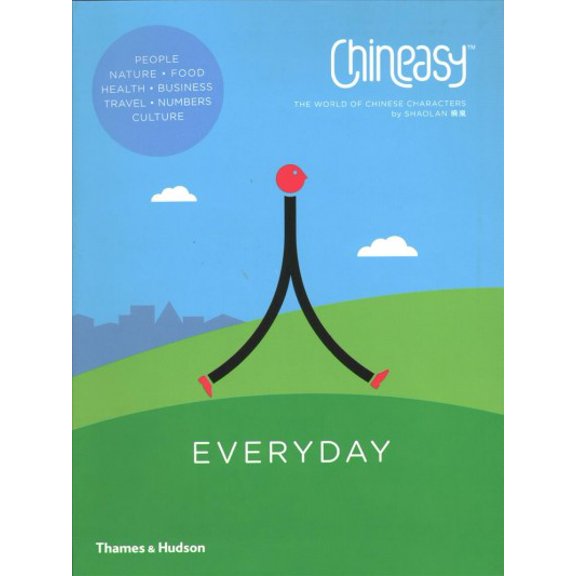 ChineasyTM Everyday: The World of Chinese Characters (Paperback)