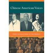 Chinese American Voices From the Gold Rush to the Present, Paperback