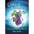 thumbnail image 1 of Chinese Animation: A History and Filmography, 1922-2012 (Paperback), 1 of 1