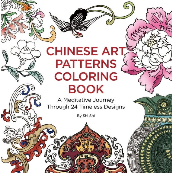 Chinese Art Patterns Coloring Book: A Meditative Journey Through 24 Timeless Designs, (Paperback)