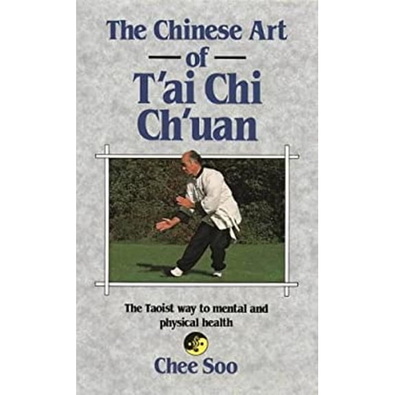 Pre-Owned The Chinese Art of T'ai Chi Ch'uan (Paperback) 0850303877 9780850303872
