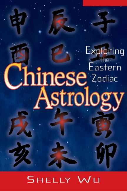 Chinese Astrology: Exploring the Eastern Zodiac Paperback