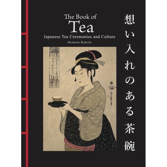 Chinese Bound The Book of Tea: Japanese Tea Ceremonies and Culture, (Hardcover)