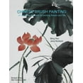 thumbnail image 1 of Chinese Brush Painting: An Academic Approach For Painting Flowers And Fish, 1 of 1