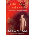 thumbnail image 1 of Pre-Owned Chinese Cinderella : The Secret Story of an Unwanted Daughter (Paperback) 0141304871 9780141304878, 1 of 1
