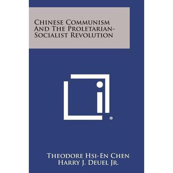 Chinese Communism and the Proletarian-Socialist Revolution Paperback