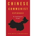 thumbnail image 1 of Pre-Owned Chinese Communist Espionage: An Intelligence Primer (Hardcover 9781682473030) by Peter Mattis, Matthew Brazil, 1 of 1