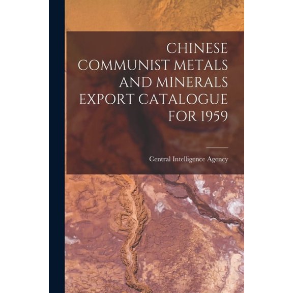 Chinese Communist Metals and Minerals Export Catalogue for 1959, (Paperback)