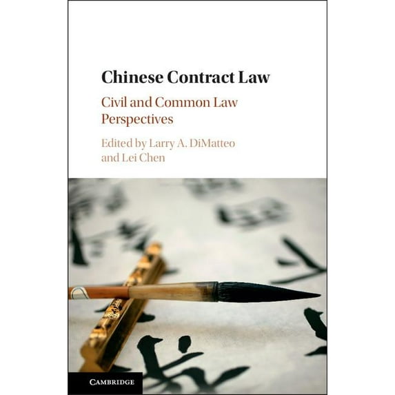 Chinese Contract Law: Civil and Common Law Perspectives, (Hardcover)