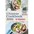 thumbnail image 1 of Chinese Cookbook for Beginners: Restaurant Favorites and Authentic Chinese Recipes (Chinese Cookbook for Delightful Home, (Paperback), 1 of 1