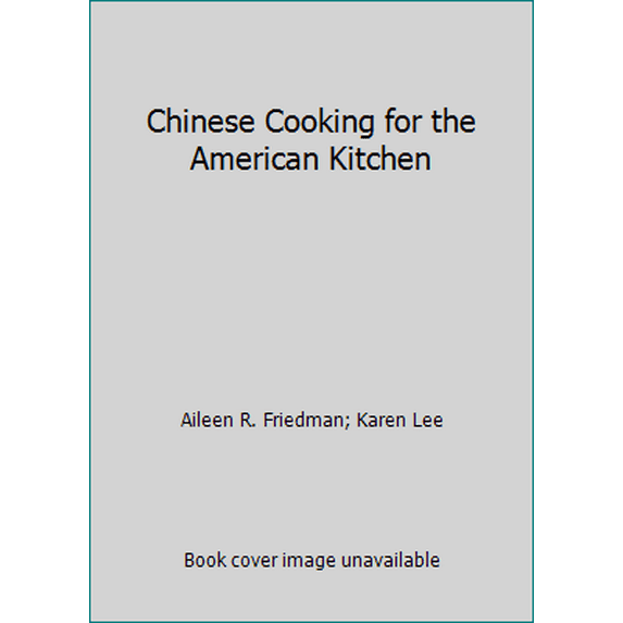 Pre-Owned Chinese Cooking for the American Kitchen (Paperback) 0689705964 9780689705960