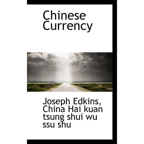 Chinese Currency (Paperback)