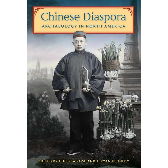 Chinese Diaspora Archaeology in North America, (Hardcover)
