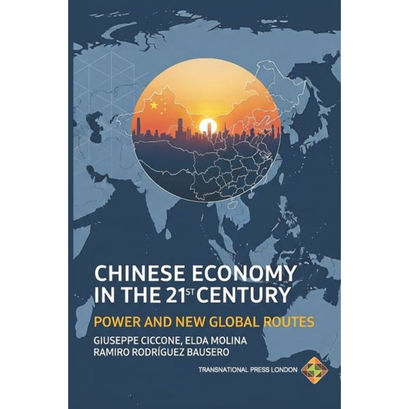 Policy Chinese Economy in the 21st Century: Power and New Global Routes, (Paperback)