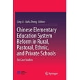 thumbnail image 1 of Chinese Elementary Education System Reform in Rural, Pastoral, Ethnic, and Private Schools: Six Case Studies, (Paperback), 1 of 1