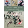 thumbnail image 1 of Chinese Embroidery : An Illustrated Stitch Guide (Hardcover), 1 of 1