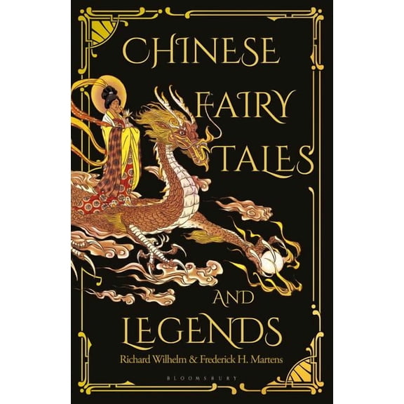 Chinese Fairy Tales and Legends : A Gift Edition of 73 Enchanting Chinese Folk Stories and Fairy Tales (Hardcover)
