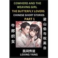 thumbnail image 1 of Chinese Folktales (Part 1)-Cowherd and Weaving Girl &amp; the Butterfly Lovers, Famous Ancient Short Stories, Simplified, (Paperback), 1 of 1