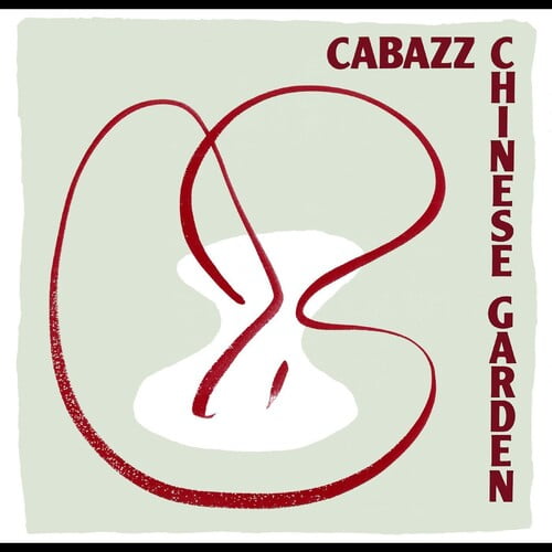 Cabazz - Chinese Garden - Music & Performance - CD