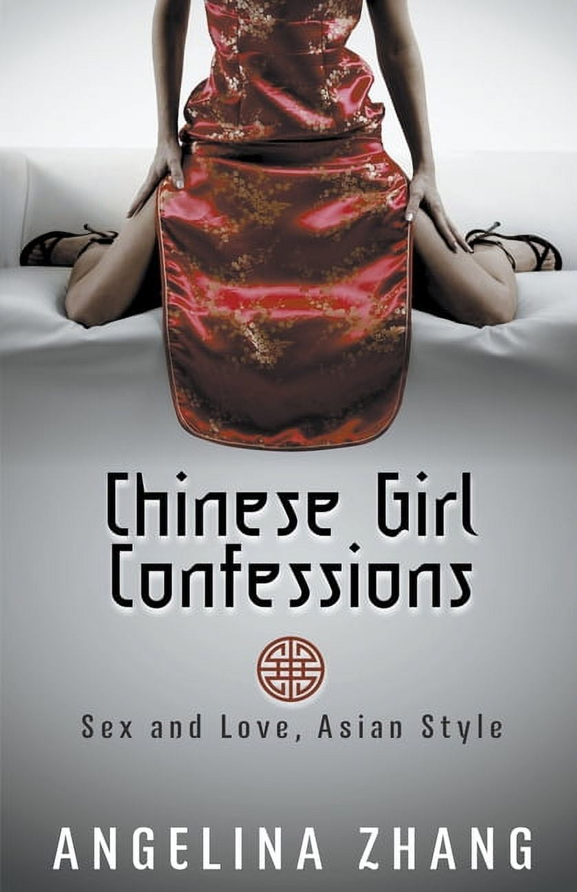 Chinese Girl Confessions Sex and Love, Asian Style (Paperback) image