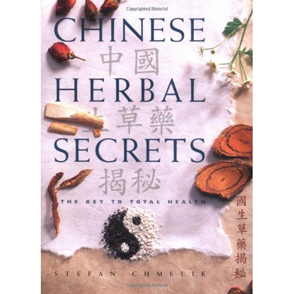 Pre-Owned Chinese Herbal Secrets: The Key to Total Health (Paperback) 0895299860 9780895299864