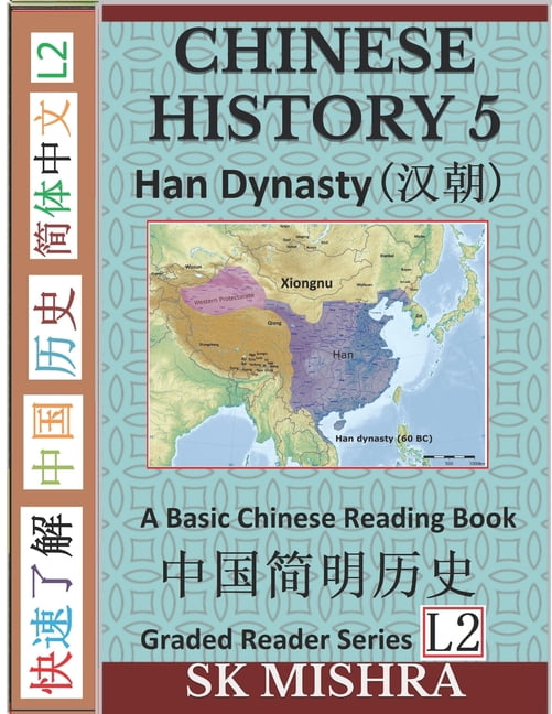Chinese History 5: A Basic Chinese Reading Book, Imperial Chinas Han ...