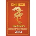 thumbnail image 1 of Chinese Horoscopes & Astrology 2024 Dragon Chinese Horoscope 2024, Book 5, (Paperback), 1 of 1