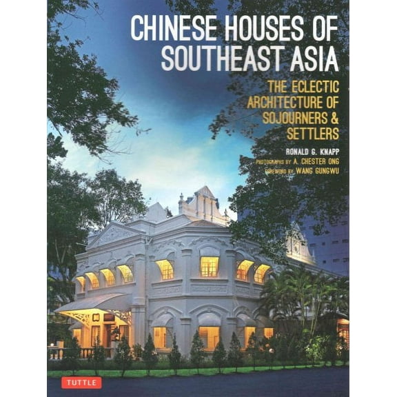 Chinese Houses of Southeast Asia