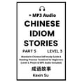 thumbnail image 1 of Chinese Idiom Stories (Part 5): Mandarin Chinese Self-study Guide & Reading Practice Textbook for Beginners (Level 3, Pi, (Hardcover), 1 of 1