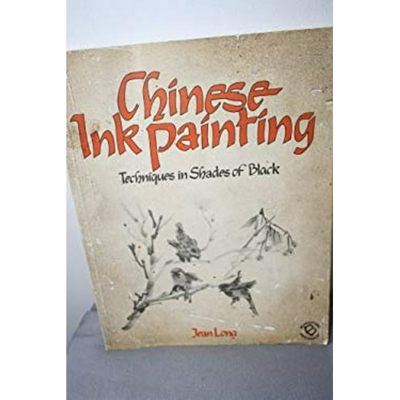 Pre-Owned Chinese ink painting: Techniques in shades of black (Hardcover) 0713714913 9780713714913