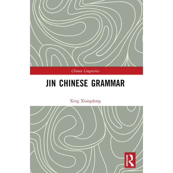 Chinese Linguistics Jin Chinese Grammar, (Paperback)
