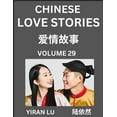 thumbnail image 1 of Chinese Love Stories (Volume 29) - Learn Mandarin Chinese Language and Culture While Reading Chinese Romantic Stories, B, (Paperback), 1 of 1