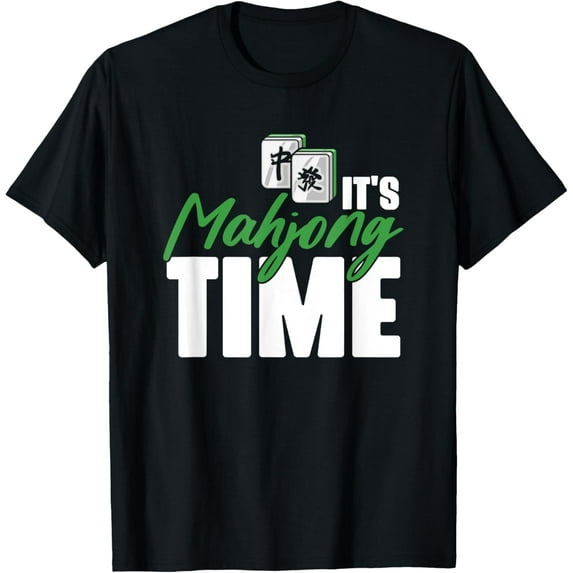 Chinese Mahjong Time Sayings for Gamblers T-Shirt men and women can wear, black, white, gifts