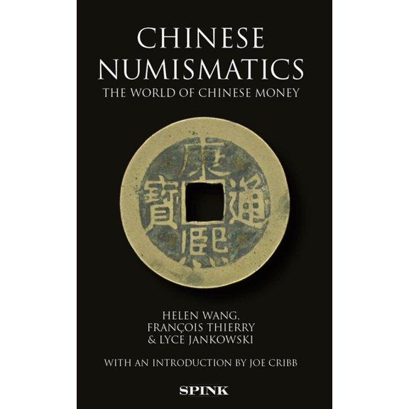 Chinese Numismatics: The World of Chinese Money (Paperback)