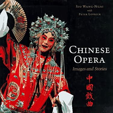 Pre-Owned Chinese Opera: Stories and Images (Hardcover) 0295976101 9780295976105