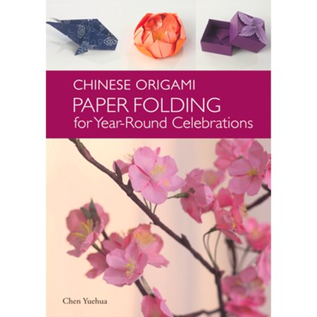 Pre-Owned Chinese Origami: Paper Folding for Year-Round Celebrations (Hardcover) 1602200130 9781602200135