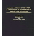 thumbnail image 1 of Chinese Patterns of Behavior: A Sourcebook of Psychological and Psychiatric Studies, (Hardcover), 1 of 1
