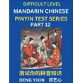 thumbnail image 1 of Chinese Pinyin Test Series (Part 12): Hard, Intermediate &amp; Moderate Level Mind Games, Learn Simplified Mandarin Chin, (Paperback), 1 of 1
