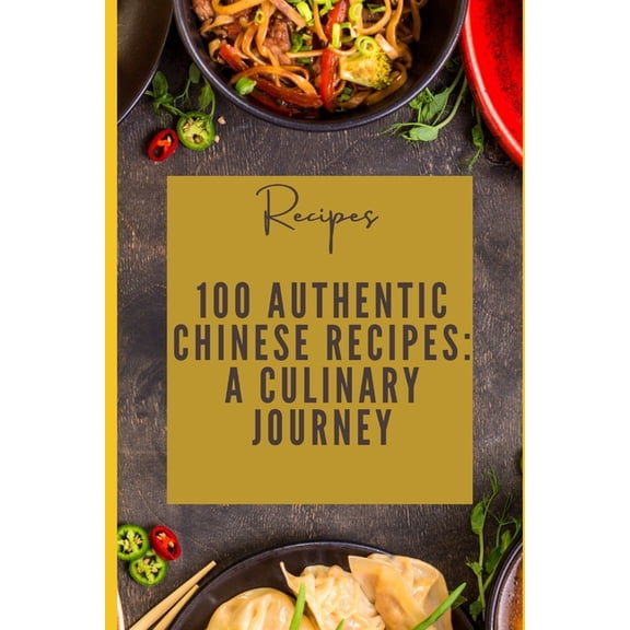 Chinese Recipes: A Culinary Journey, (Paperback)