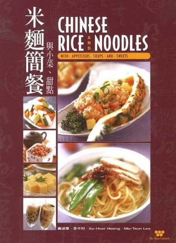 Pre-Owned Chinese Rice and Noodles: With Appetizers, Soups and Sweets (Wei-Chuan Cookbook) Paperback