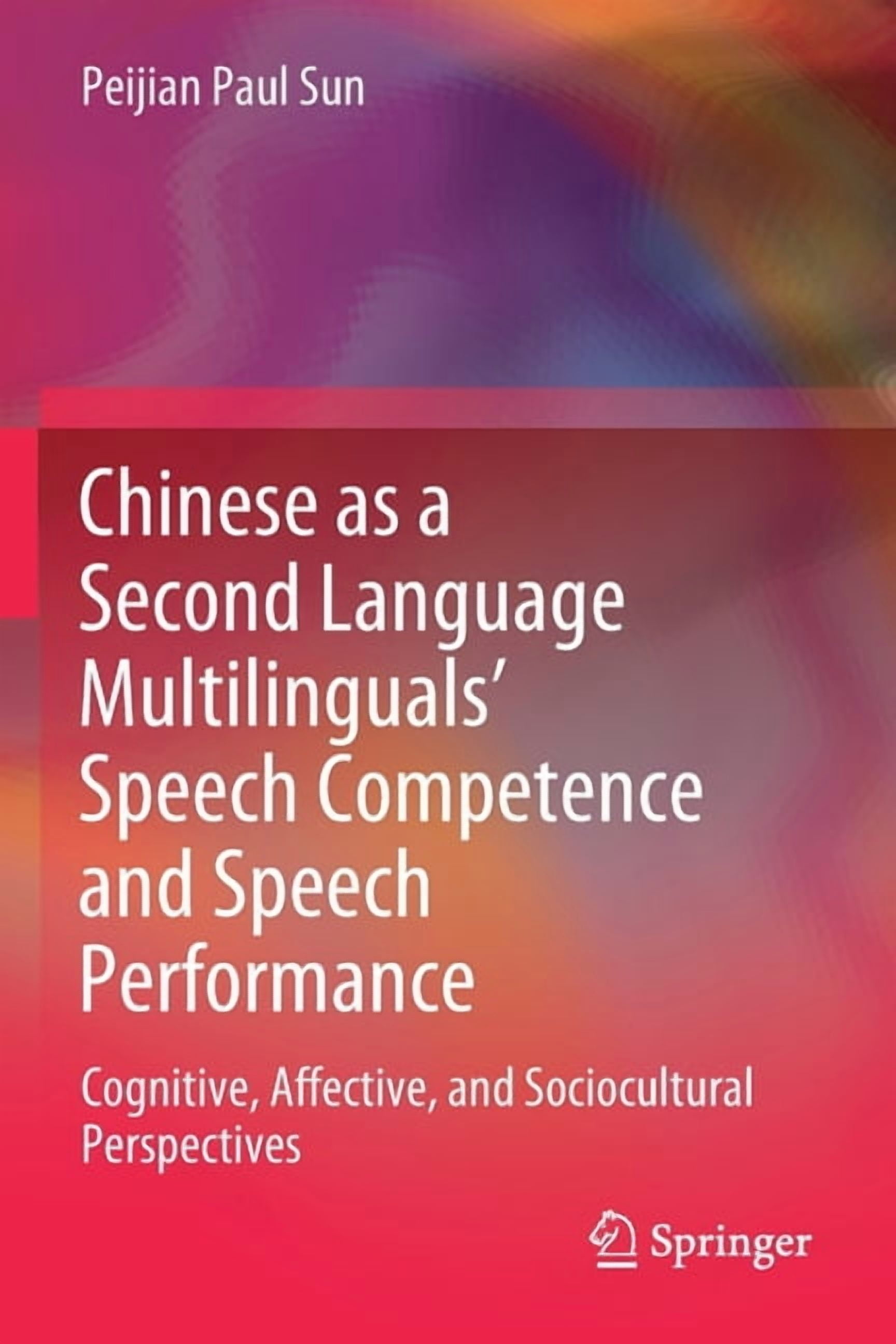 Chinese as a Second Language Multilinguals' Speech Competence and ...