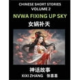 thumbnail image 1 of Chinese Short Stories (Part 2) - Nvwa Fixing Up Sky, Learn Ancient Chinese Myths, Folktales, Shenhua Gushi, Easy Mandari, (Paperback), 1 of 1