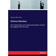 thumbnail image 1 of Chinese Sketches: The Institutions of a despised people cannot be judged with fairness, (Paperback), 1 of 1