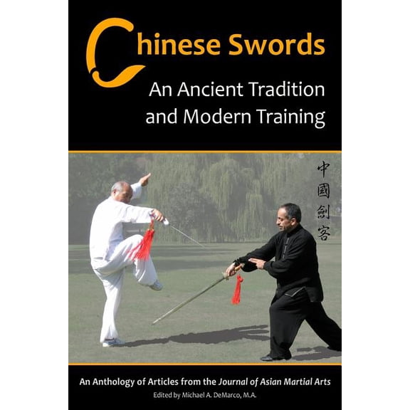 Chinese Swords: An Ancient Tradition and Modern Training (Paperback)